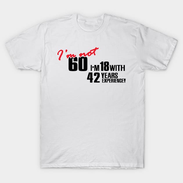 I'm not 60 T-Shirt by nektarinchen